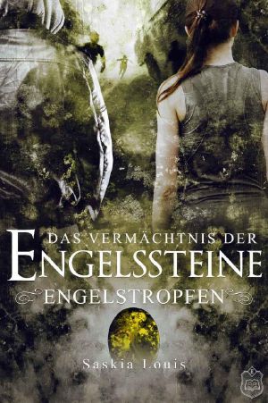 [Vermächtnis der Engelssteine 03] • Engelstropfen